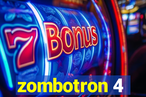 zombotron 4